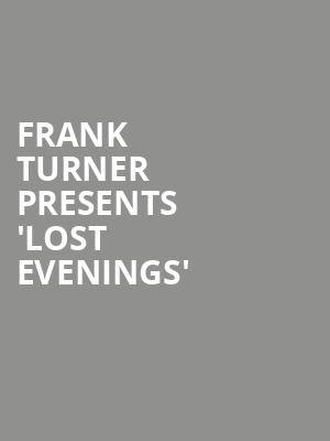 Frank Turner Presents 'Lost Evenings' at Roundhouse